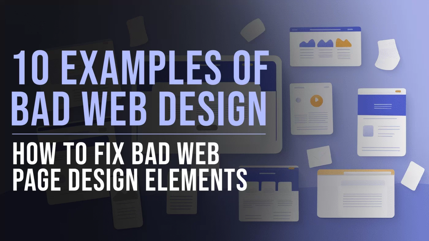 10 Examples of Bad Web Page Design and How to Improve Them 36 Bad web page examples featured blog image