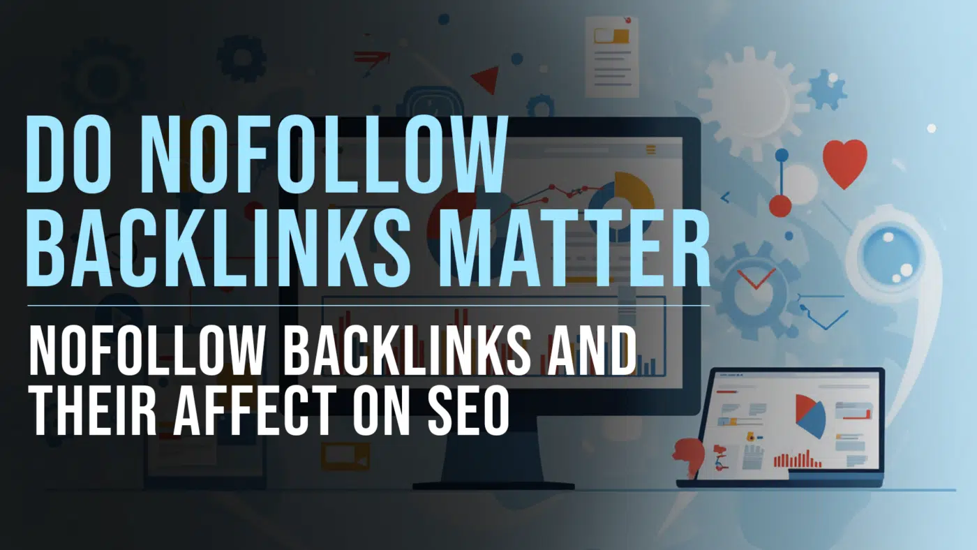 Understanding NoFollow Backlinks: Do They Matter for SEO? 30 Do NoFollow backlinks matter for SEO --ar 16:9