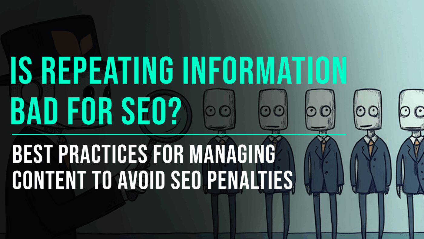 Is Repeating Information on a Website Bad for SEO? Best Practices Explained 10 Is Repeating Information on a Website Bad for SEO - Slade Marketing