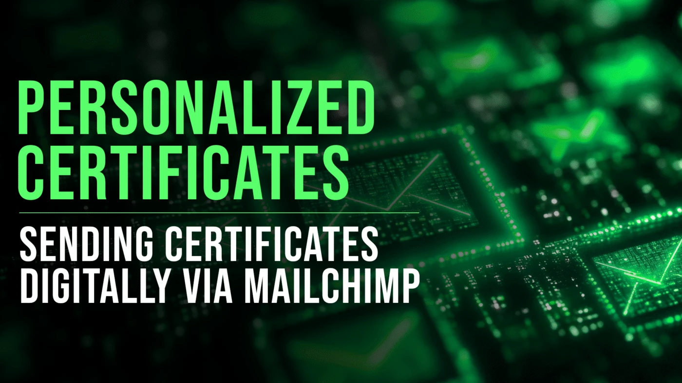 How to Send Personalized Certificates via Mailchimp: 5 Steps 11 Sending Personalized Certificates with Mailchimp featured blog image