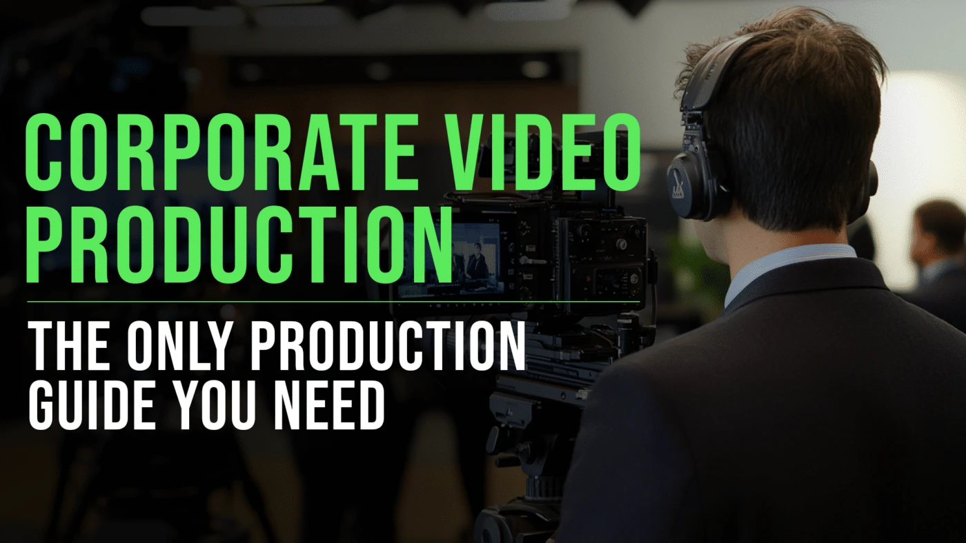 Guide to Corporate Video Production 26 Corporate Video Production featured image