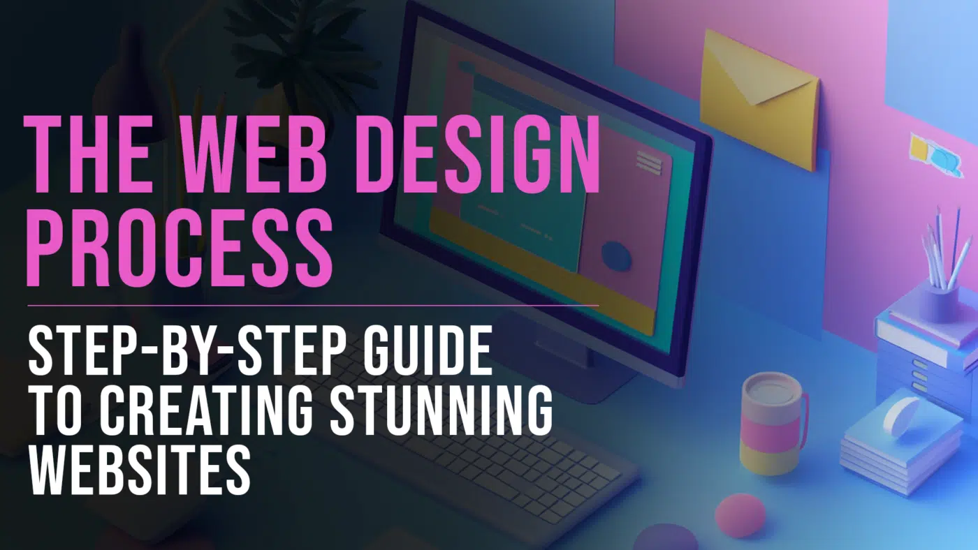 The Web Design Process: Step-by-Step Guide For Beginners 22 The web design process