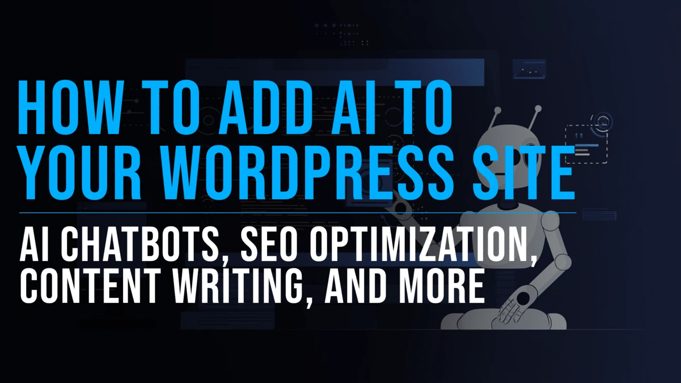 How to Add AI to Your WordPress Site: A Complete Guide 8 How to add AI to your wordpress site featured blog image