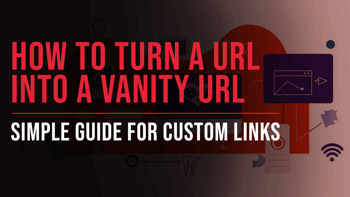 How to Turn a URL into a Vanity URL: Simple Guide for Custom Links 10 How to Turn a URL into a Vanity URL - Slade Marketing