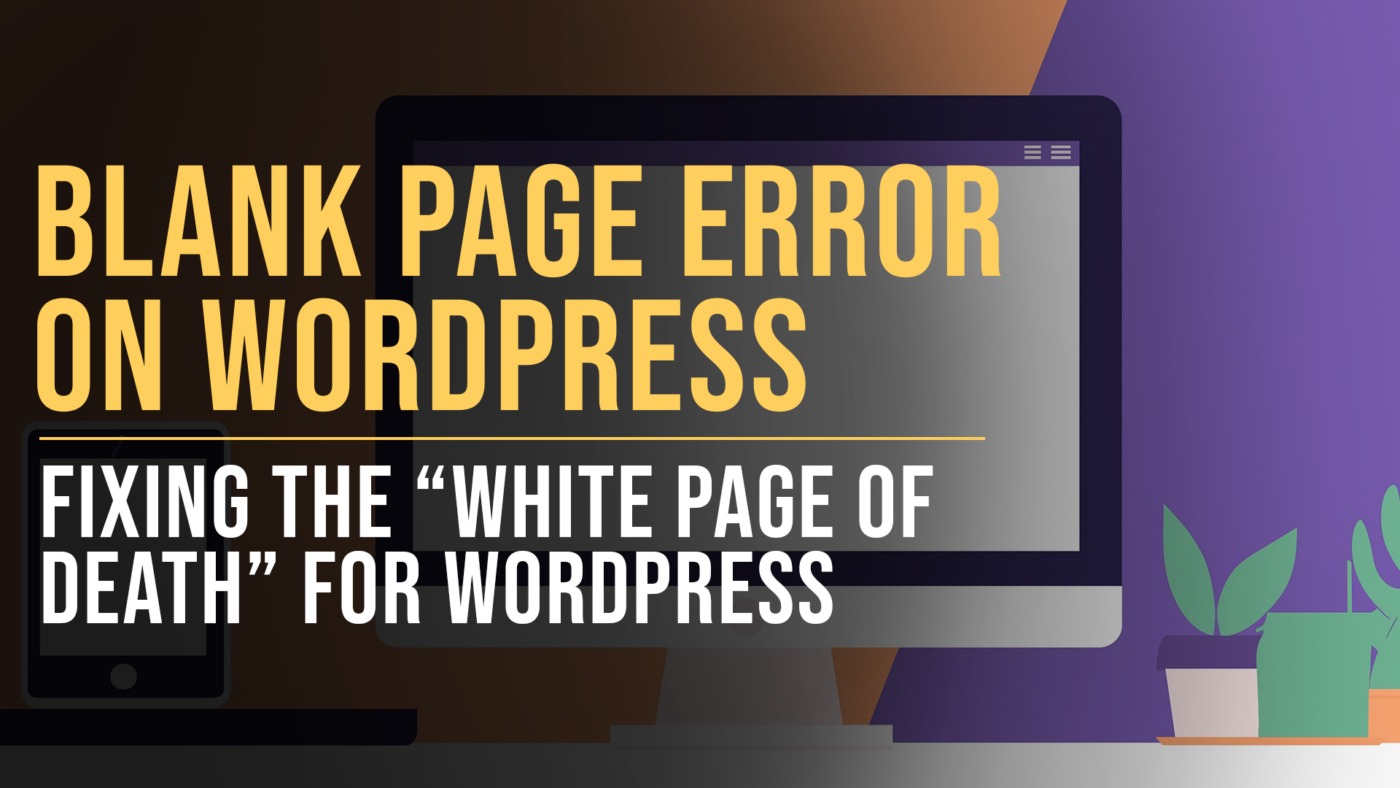 How to Fix the Blank Page Error in WordPress in 8 Steps 14 Fixing the blank page error on WordPress featured blog image