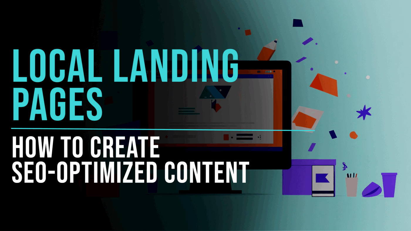 How to Create SEO-Optimized Content for Local Landing Pages 7 How to Create SEO-Optimized Content for Local Landing Pages - Slade Marketing