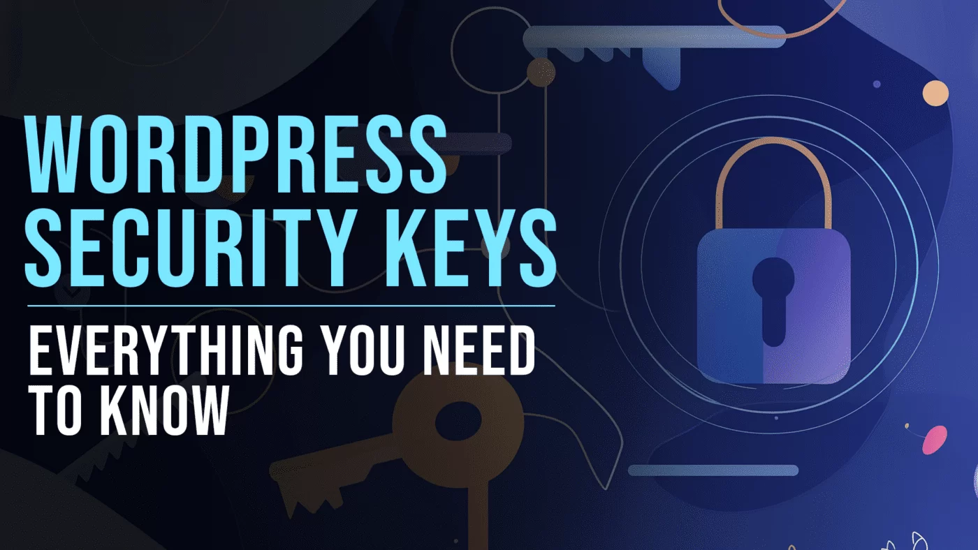 WordPress Security Keys: Everything You Need to Know 17 WordPress Security keys: Everything you need to know about security keys and salts - Slade Marketing