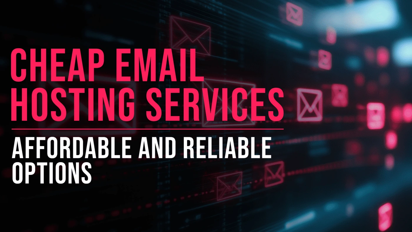7 Best Cheap Email Hosting Services: Affordable & Reliable 13 Cheap Email Hosting Services - Affordable and Reliable Options Featured blog image - Slade Marketing